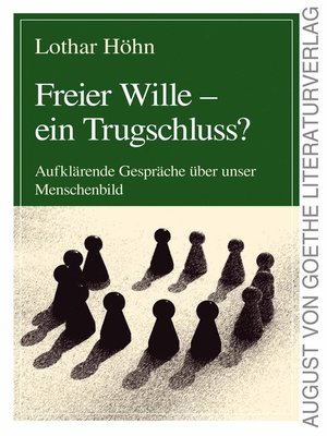 cover image of Freier Wille--ein Trugschluss?